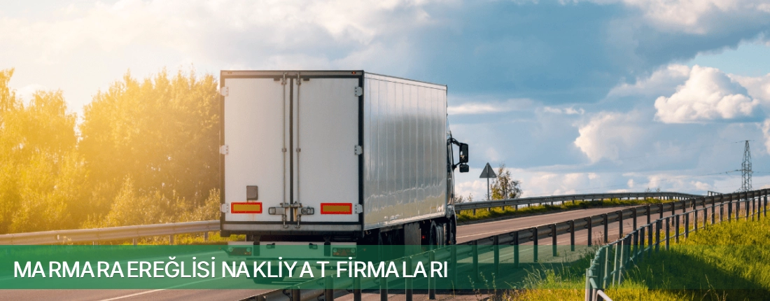Marmaraereğlisi Nakliyat Taşımacılık Marmaraereğlisi Nakliyat Taşımacılık